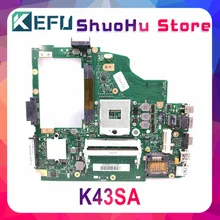 KEFU For ASUS K43SA K43S A43S X43SA A43SA K43 laptop motherboard tested 100% work original mainboard KEFU For ASUS K43SA K43S A43S X43SA A43SA K43 laptop motherboard tested 100% work original mainboard