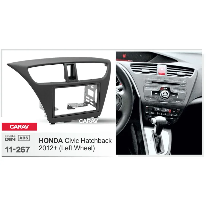 CARAV 11-267 Высококачественная радиопанель для HONDA Civic Хэтчбек 2012 + (левое колесо)