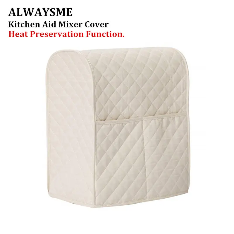 

ALWAYSME Heat Preservation Kitchen Aid Mixer Cover Stand Mixer Cover Organizer Bag Gadget Tool For Keep Kitchen Clean And Safe