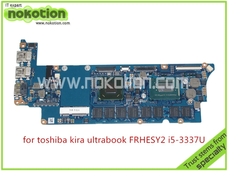 NOKOTION laptop motherboard for toshiba Kira ultrabook FRHESY2 Intel HD4000+I5-3337U CPU onboard mainboard NOKOTION laptop motherboard for toshiba Kira ultrabook FRHESY2 Intel HD4000+I5-3337U CPU onboard mainboard