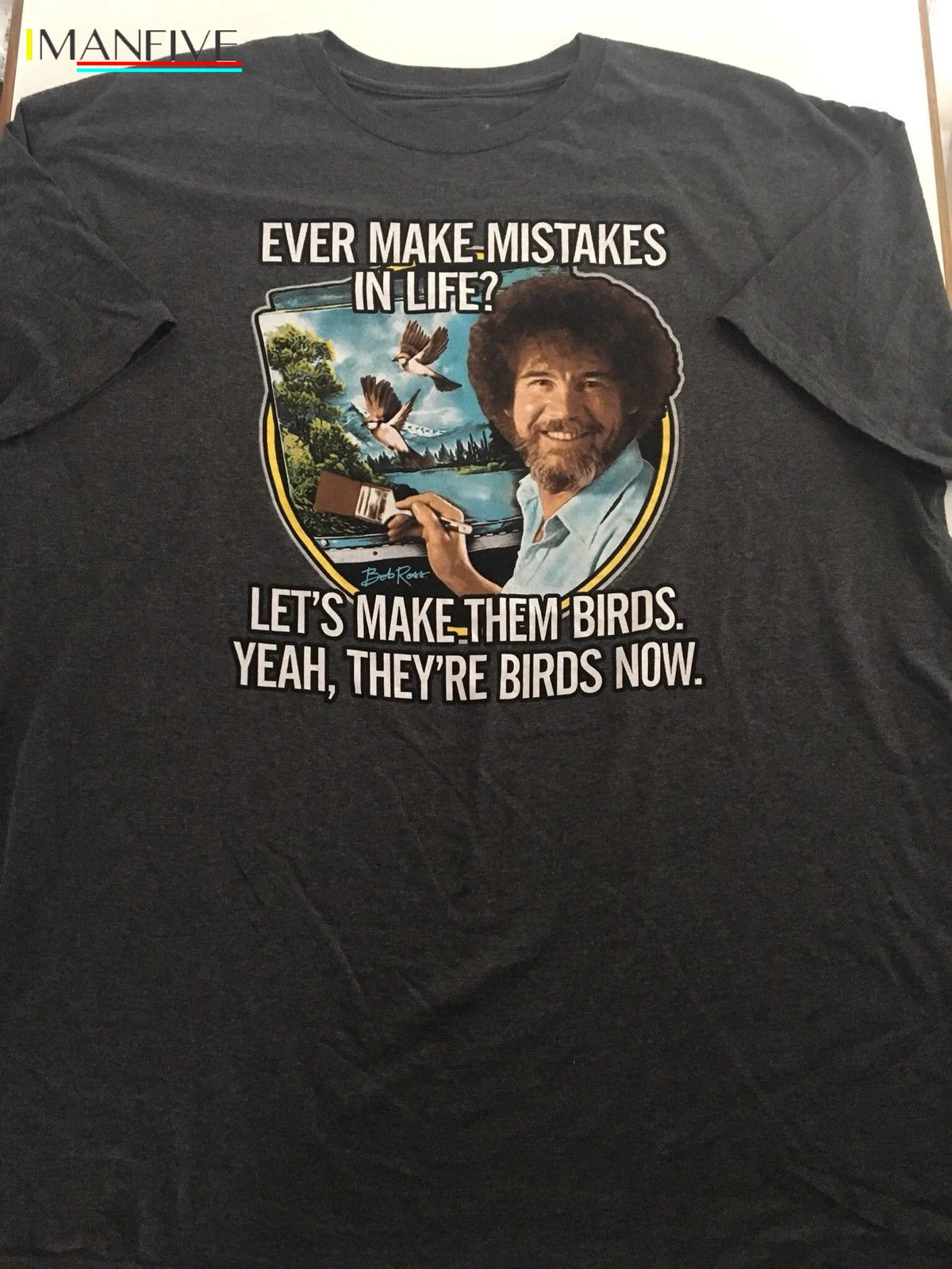 

Bob Ross Painter Artist Mistakes Let is Make Them Birds T-shirt XL X-Large P2 Summer Short Sleeves Fashion T Shirt Free Shipping