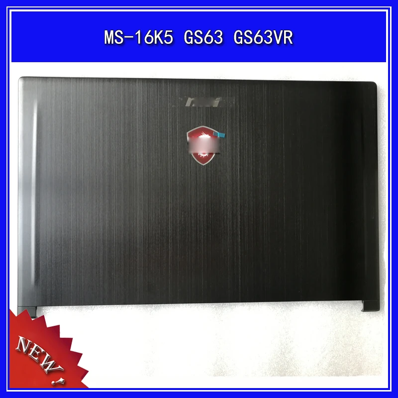 

Laptop LCD back cover Top case For MSI MS-16K5 GS63 GS63VR front bezel frame housing cover A/B Shell