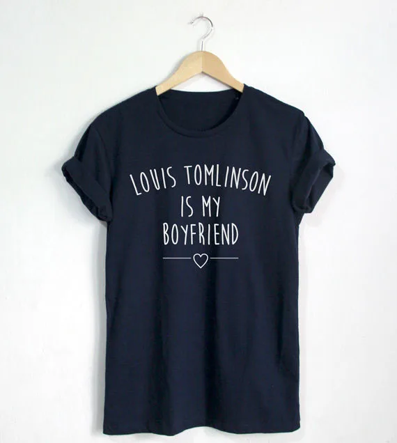 Louis Tomlinson is my boyfriend T-shirt Quote shirt Fashion Blogger Hipster Unisex T-Shirt More Size and Colors-A671
