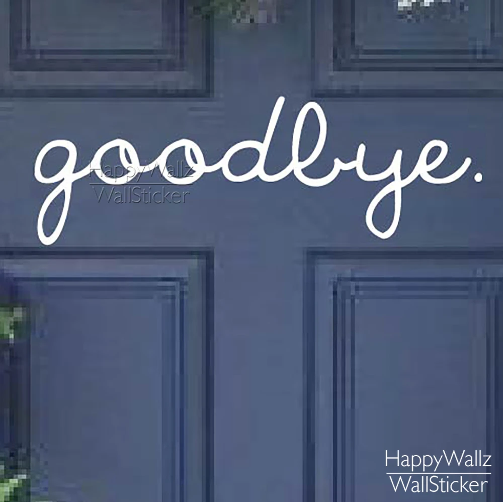 Goodbye Quote Wall Sticker Door Quote Wall Decal Decorating DIY Goodbye