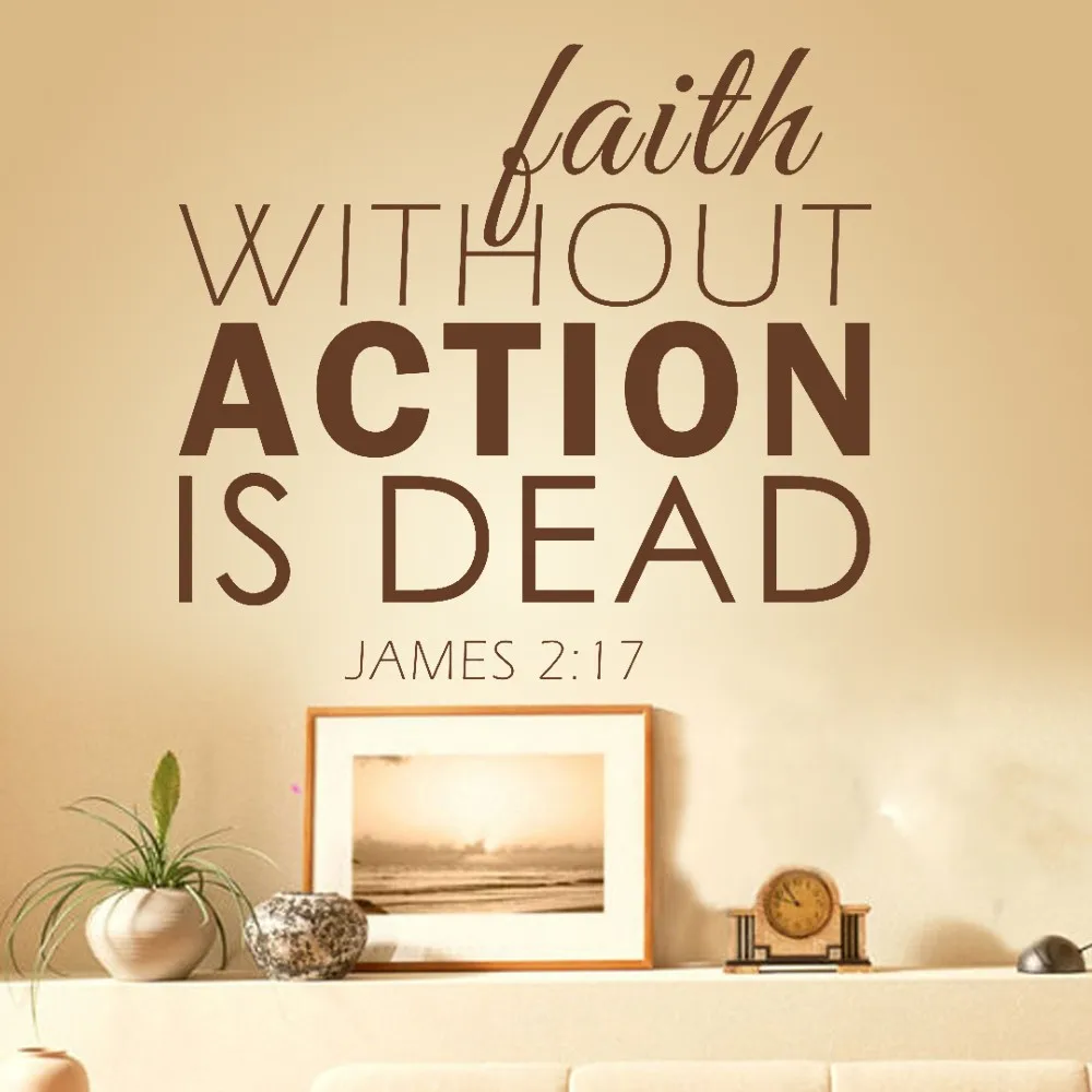 faith without action is dead jame 2 17 motivational bible verse