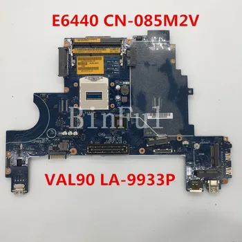 

High quality For E6440 Laptop motherboard CN-085M2V 085M2V 85M2V VAL90 LA-9933P 100% full Tested