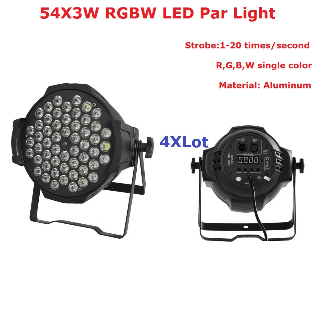 

4Pcs/Lot DJ Par Cans Non-Waterproof 54X3W RGBW Single Color LED Par Lights With Aluminum Black Housing 90V-240V Fast Shipping