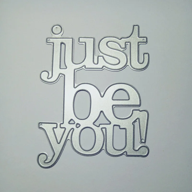 Just Be You тиснение слова ремесла Diy металлические резные штампы для скрапбукинга