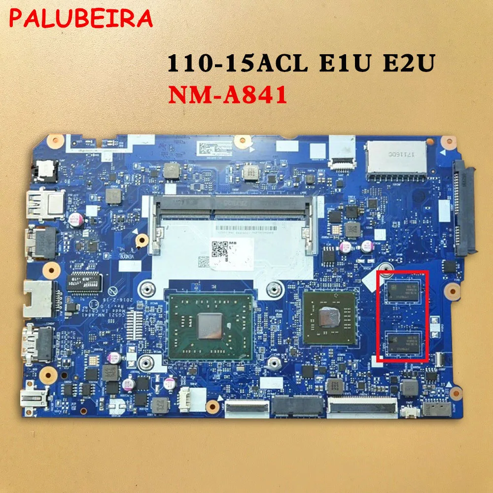 

PALUBEIRA 110-15ACL For lenovo laptop motherboard E1 E2 CPU NM-A841 main board Best Quality With 60 Days Warranty