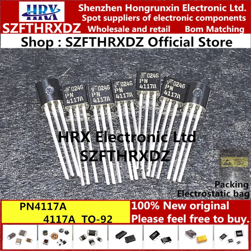 

100% new original PN4117A TO-92 PN-4117A TO92 PN 4117A PN4117A_NL (10PCS-20PCS-50PCS-100PCS)