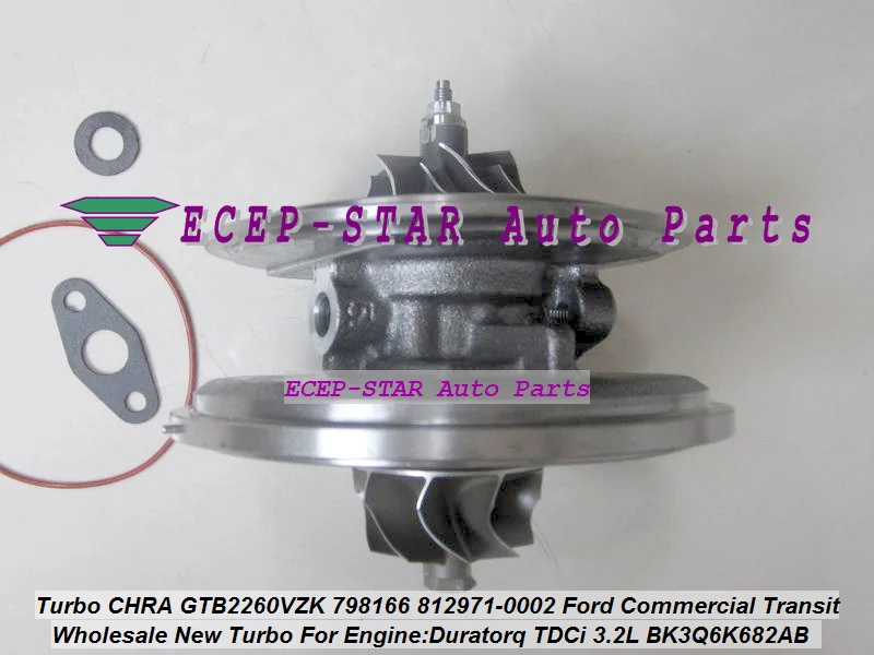 Turbo Cartridge GTB2260VZK 798166 812971 812971-5002S 812971-0007 BK3Q6K682AB BK3Q6K682RC For Ford Commercial Transit 3.2L TDCi