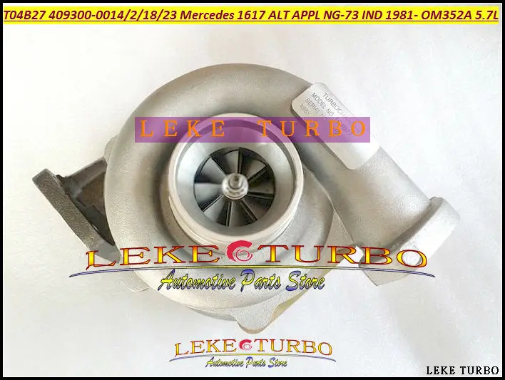 T04B27 409300-0014 409300-0011 409300-0002 409300-0018 409300-0023 Turbo For Mercedes Benz Truck 1617 ALT APPL NG-73 IND 1981- OM352A 5.7L (1)