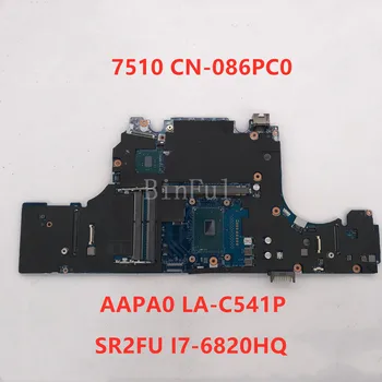 

High quality For 15 7510 M7510 Laptop motherboard CN-086PC0 086PC0 86PC0 AAPA0 LA-C881 With SR2FU I7-6820HQ CPU 100% full Tested