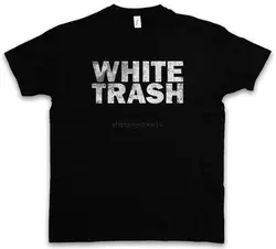 Белая футболка для мусора-Hillbilly Redneck Outlaw USA South America Mobile Home