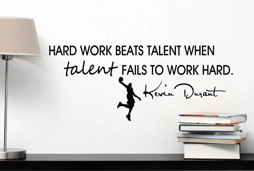

YOYOYUHard work beats talent when talent fails to work hard Kevin Durant inspired Vinyl Wall Decal J009