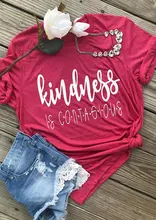 

Fashion Casual Summer Kindness Is Contagious O-Neck T-Shirt Women tshirt O-Neck harajuku Short Sleeve Polyester