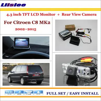

Liislee For Citroen C8 MK2 2002~2015 Car Rear Camera + 4.3" LCD Screen Monitor = 2 in 1 Back Up Parking System