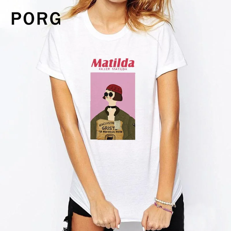 

PORG Leon Professional tshirt Matilda Modis Shein Print T Shirt Harajuku New t shirt Women Summer Camisetas Verano Mujer 2019
