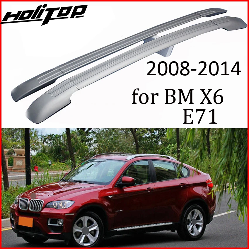 

For BM X6 E71 2008-2014 roof rack roof bar luggage decorative bar,aviation aluminium alloy, from big factory, reliable quality
