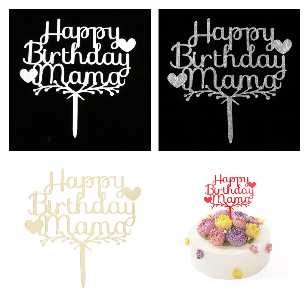 Happy Birthday Mama Acrylic Cake Topper Party Supplier Decoration Birthday Party Cake Centerpieces Silver/Gold/Red 