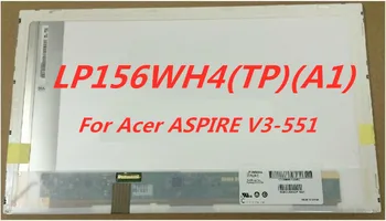

Matrix Panel LP156WH4(TP)(A1) LP156WH4 TPA1 LP156WH4-TPA1For Acer ASPIRE V3-551 EDP 1366*768 Laptop LCD Screen Display Glossy