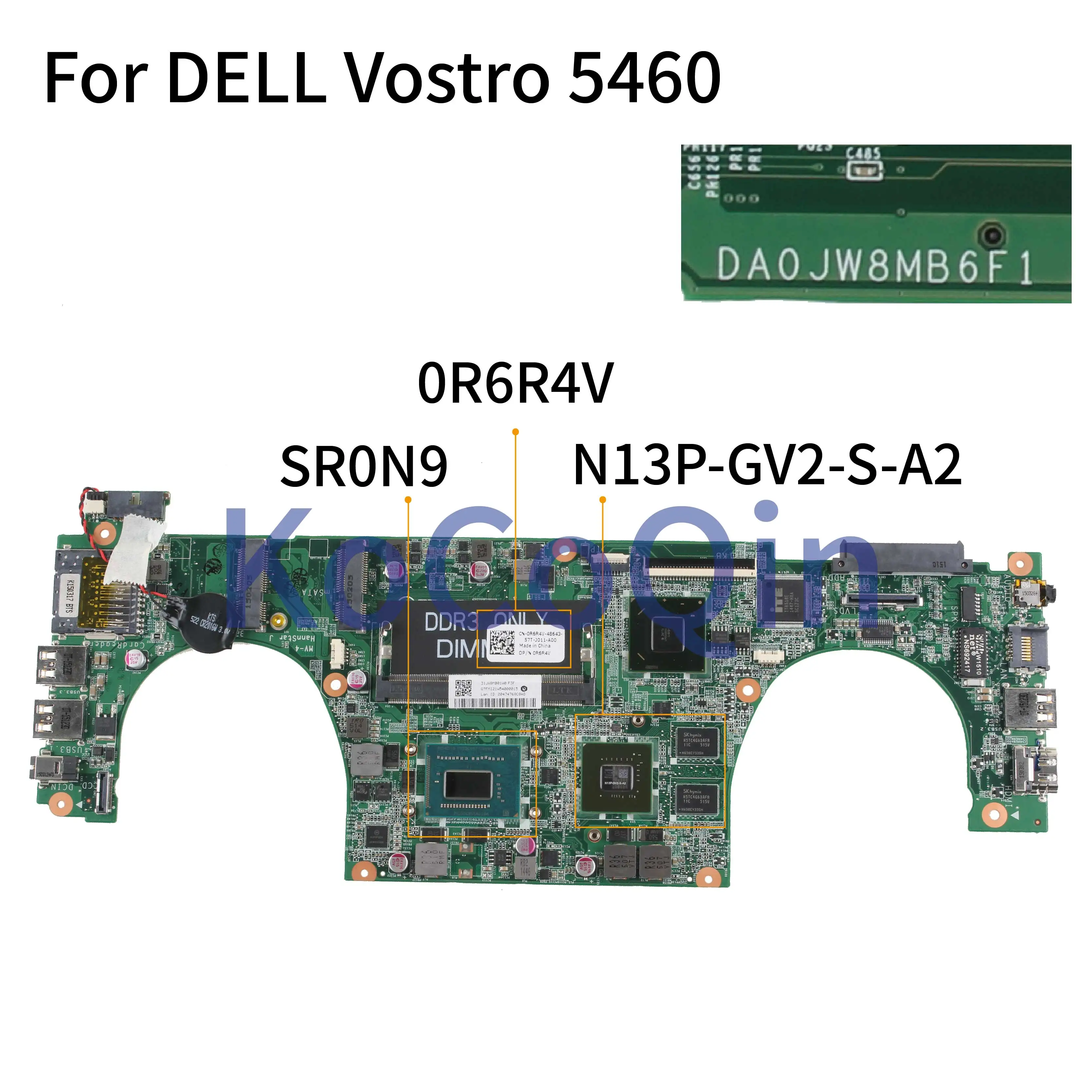 KoCoQin материнская плата для ноутбука DELL Vostro 5460 Core I3 CN-0R6R4V 0R6R4V DA0JW8MB6F1 SR0N9 N13P-GV2-S-A2 |