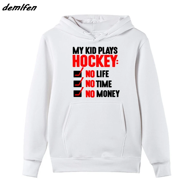 

My Kid Plays Hockeyer Hoodie Men Fleece O Neck Sweatshirt Fashion Casual Jacket Coat Harajuku Streetwear