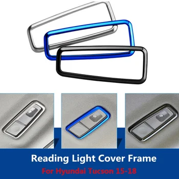 

For Hyundai Tucson 2016-2018 Interior Rear Reading Light Cover Frame Trim Stainless Steel Interior Decoration 2pcs