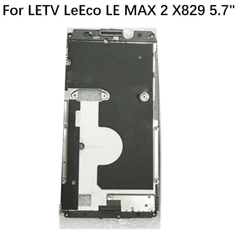 

Original LCD Holder Screen Front FrameFor LETV LeEco LE MAX 2 X829 5.7" BATTERY Housing Case middle Frame For LETV LE MAX2 X 829