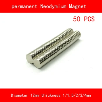 

50PCS round magnet diameter 12mm Thickness 1mm 1.5mm 2mm 3mm 4mm n35 Rare Earth strong NdFeB Neodymium Magnet for industrial diy