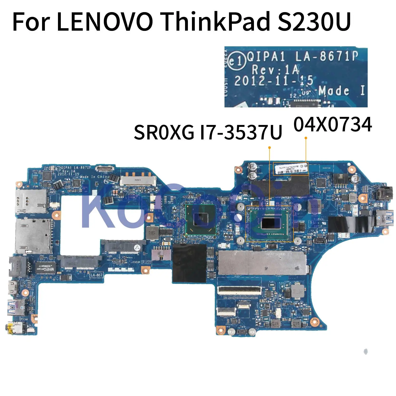 Материнская плата KoCoQin для ноутбука LENOVO ThinkPad S230U I7 3537U 8G 04X0734 04X0600 QIPA1 LA 8671P SR0XG