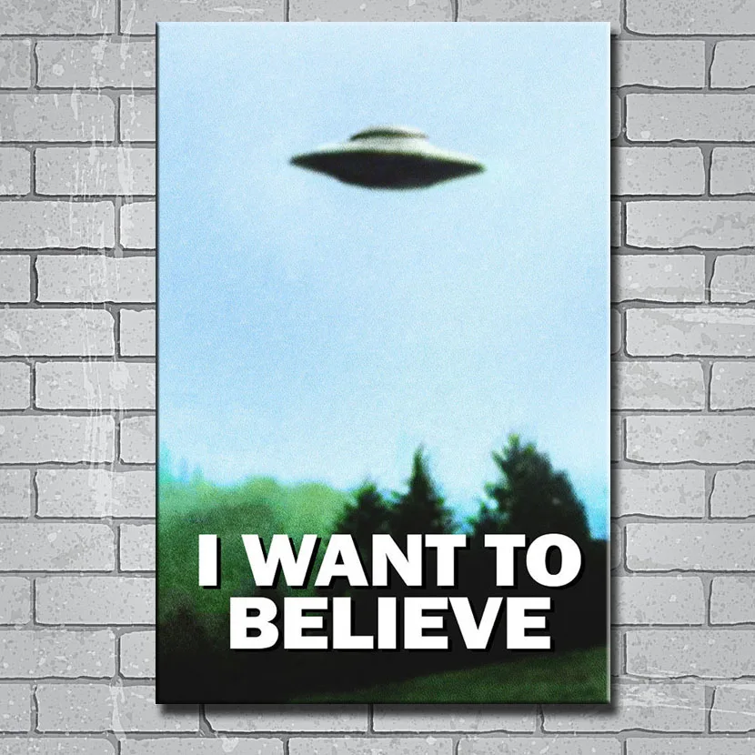 Y557 Художественная печать I Want To Believe The X файлы TV Series 14x21 24x36 27x40 дюймов Шелковый