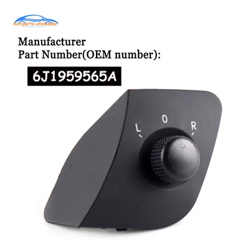 

OEM 6J1959565A 6J1 959 565A For Seat ibiza Adjust Knob side Mirror Switch car accessories