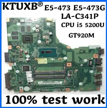 

KTUXB A4WAB LA-C341P for ACER E5-473 E5-473G notebook motherboard CPU i5 5200U GT920M 2G DD3 100% test work