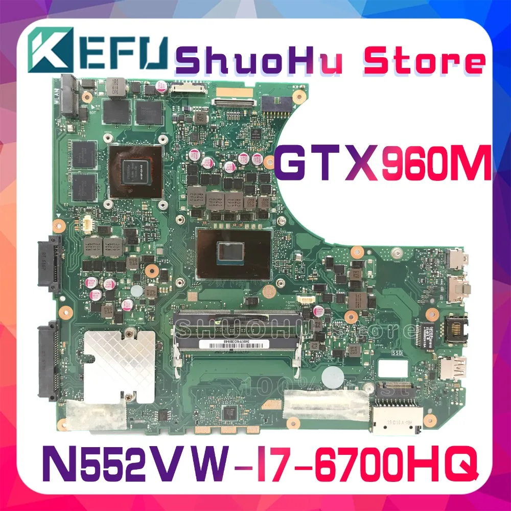 Материнская плата KEFU для ноутбука ASUS N552VW N552V CPU I7-6700HQ GTX960M 100% протестирована |