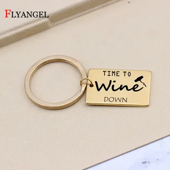 

Engraved Time To Wine Down Letter Keychain For Couples Friends Family Key Chain Stainless Steel Car Bag Keyring Jewelry Gift