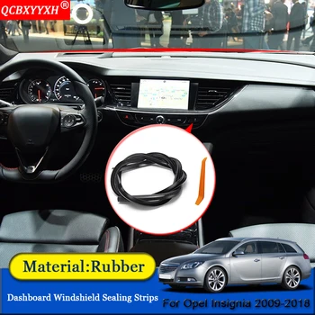 

QCBXYYXH Car-styling Rubber Anti-Noise Soundproof Dustproof Car Dashboard Windshield Sealing Strips For Opel Insignia 2009-2018