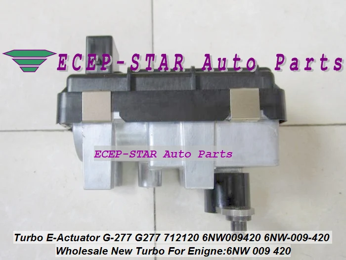 Turbo Electronic ACTUATOR Valve G-277 G277 712120 6NW009420 6NW-009-420 6NW 009 420 (1)