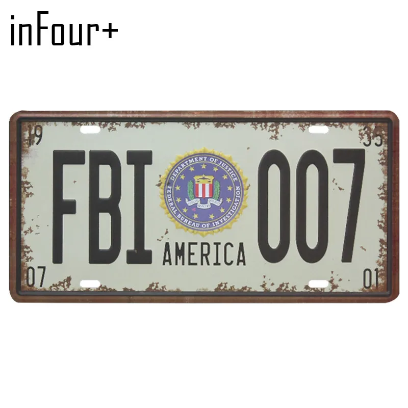 

[inFour+] Hot FBI 007 Plate Metal Plate Car Number Tin Sign Bar Pub Cafe Home Decor Metal Sign Garage Painting Plaques Signs