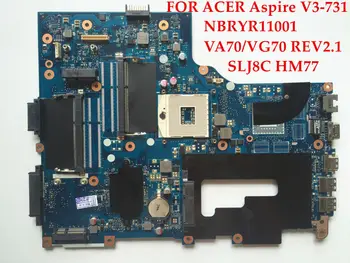

Wholesale laptop motherboard for ACER Aspire V3-731 NBRYR11001 VA70/VG70 REV2.1 SLJ8C HM77 PGA989 DDR3 100% Working