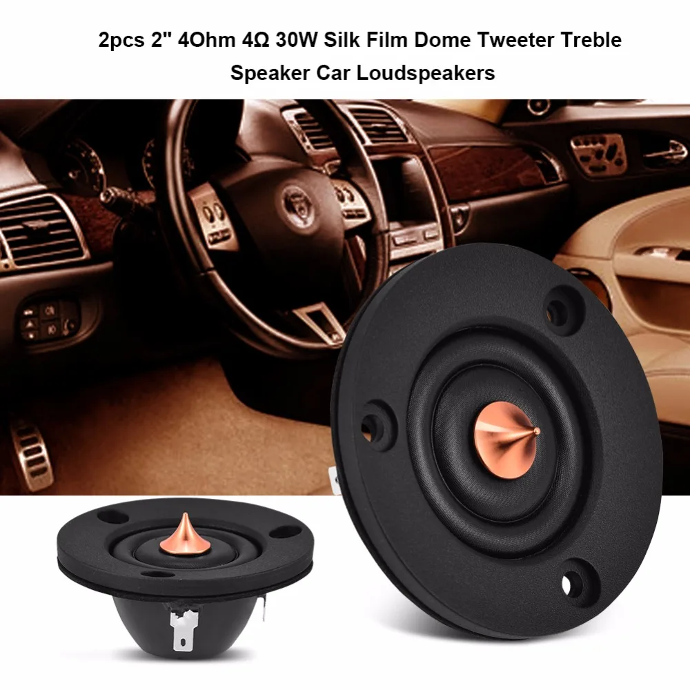 2pcs Tweeter Speaker 2inch 4Ohm 30W Silk Film Dome Tweeter Treble
