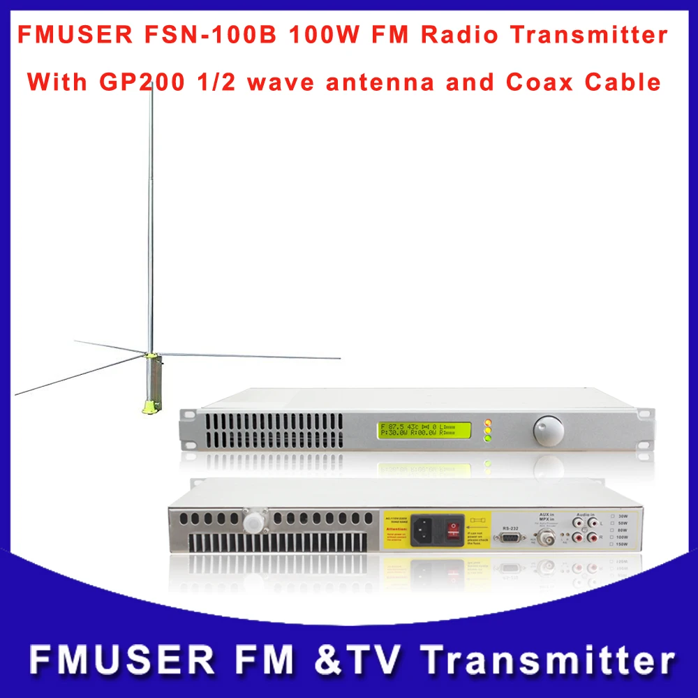 FMUSER FSN-100B 100W передатчик FM радио аудио усилитель с GP200 1/2 волновой антенной A SET |