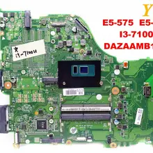 Для ACER E5-575 Материнская плата ноутбука E5-575G I3-7100U DAZAAMB16E0 испытанное хорошее