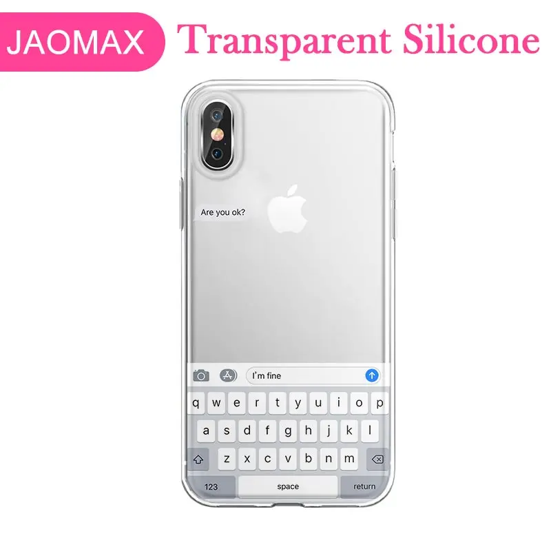 

Jaomax Transparent Silicone Are You Ok I Am Fine Soft Phone Case Cover Fundas Coque For iPhone 6 6s 7 8Plus 5 5S SE X XS Max Xr