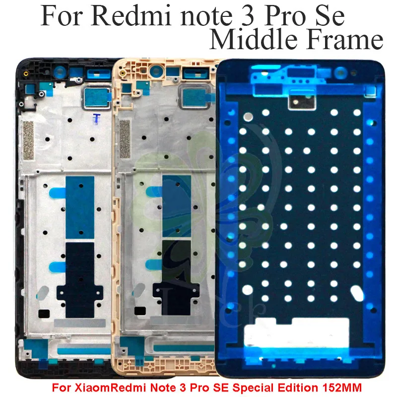 

For 5.5"Xiaomi Redmi Note 3 Pro SE Bezel Middle Frame 152mm for Redmi Note 3 pro Special Edition Front LCD Housing Faceplate