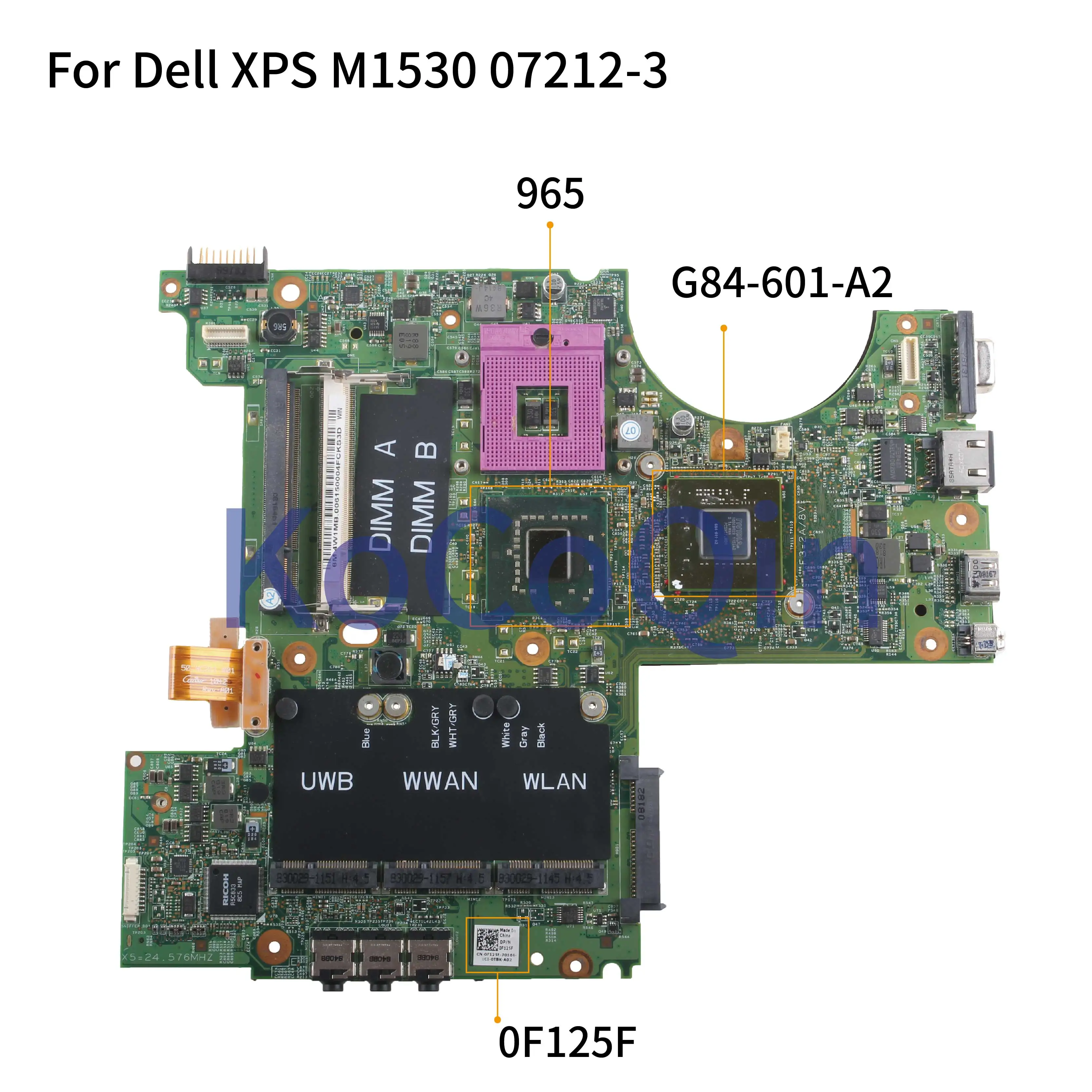 

KoCoQin Laptop motherboard For Dell XPS M1530 Mainboard CN-0F125F 0F125F 07212-3 965 G84-601-A2 DDR2