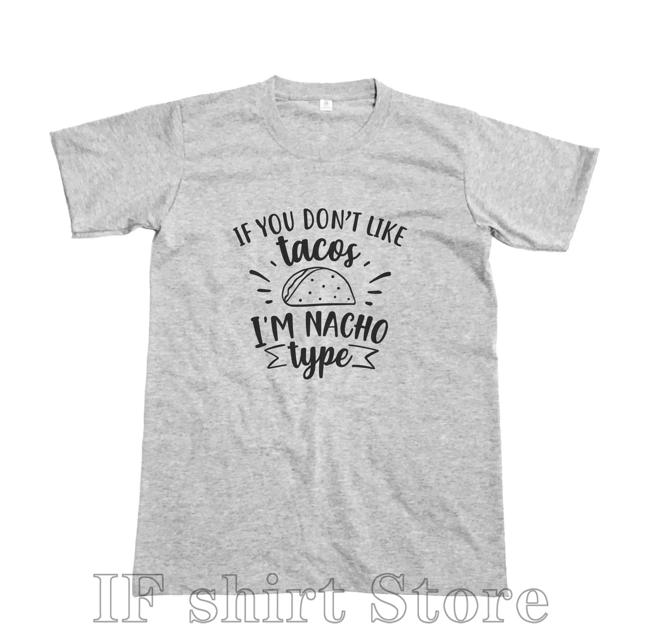 Футболка с надписью If You Dont Tacos Im Nacho футболка Mom для мужчин подарок женщин