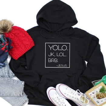 

YOLO JK LOL BRB Faith Jesus Letter Print Hoodies Women Funny Festival Gift Sweatshirt Girl Christian Religious Jumper Drop Ship