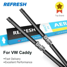 REFRESH Щетки стеклоочистителя для Volkswagen VW Caddy 2005 2006 2007 2008 2009 2010 2011 2012 2013
