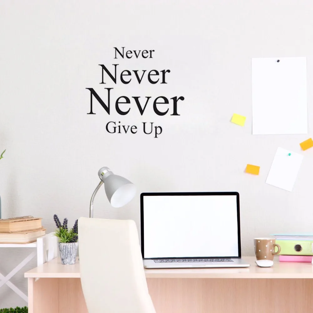 

Phrase Never Give Up Inspirational Quotes Removable Wall Sticker Home Decoration Accessories Modern Vinyl Decal